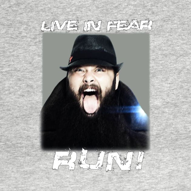 Bray wyatt Live in fear RUN! T-shirt by Mike_Majora